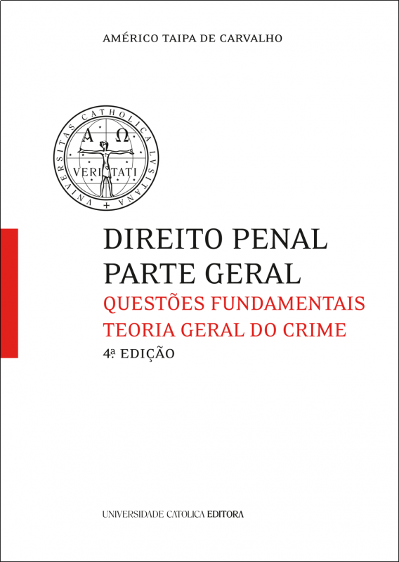 Direito Penal, Parte Geral - Questões Fundamentais, Teoria Geral do Crime
