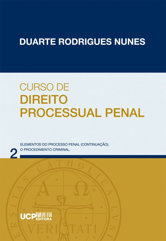 Curso de Direito Processual Penal 2 - Elementos do processo (continuação). O procedimento criminal.