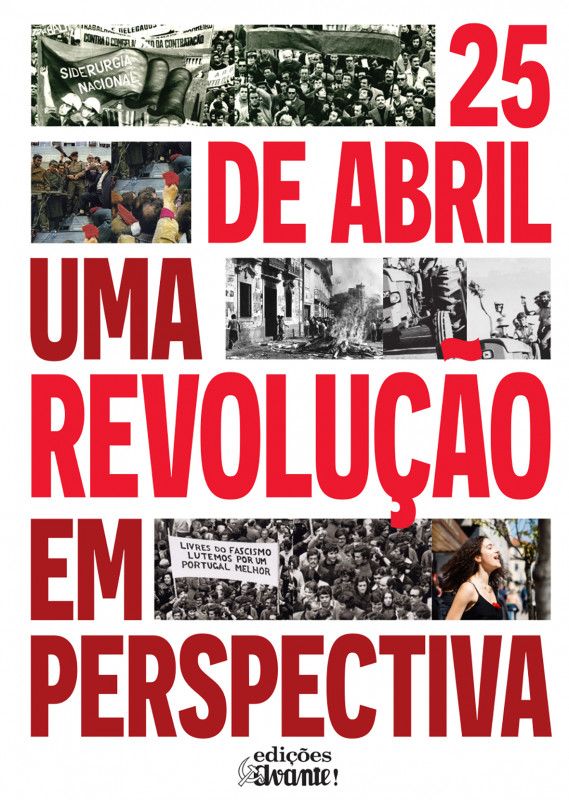 25 de Abril uma Revolução em Perspectiva