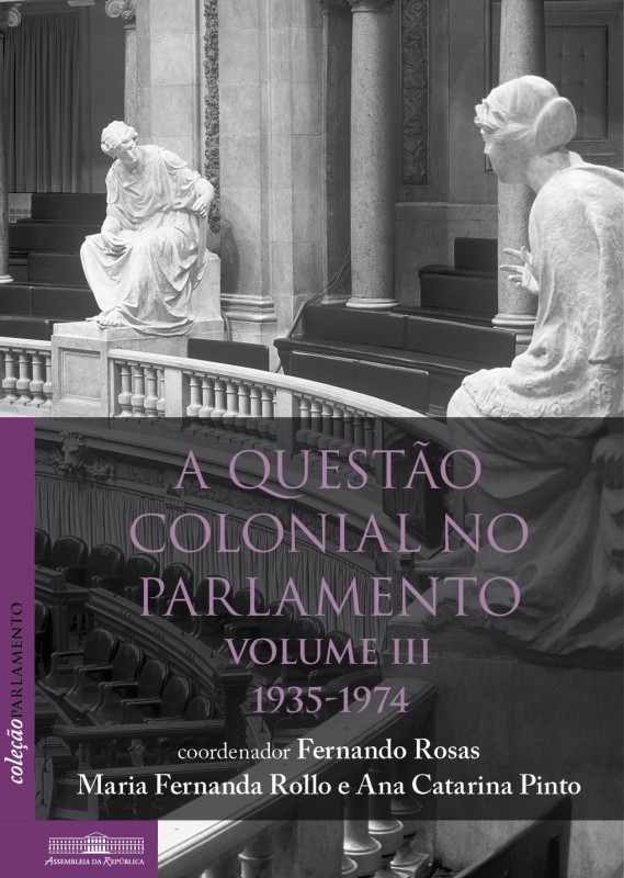 A Questão Colonial no Parlamento - Volume III - 1935-1974