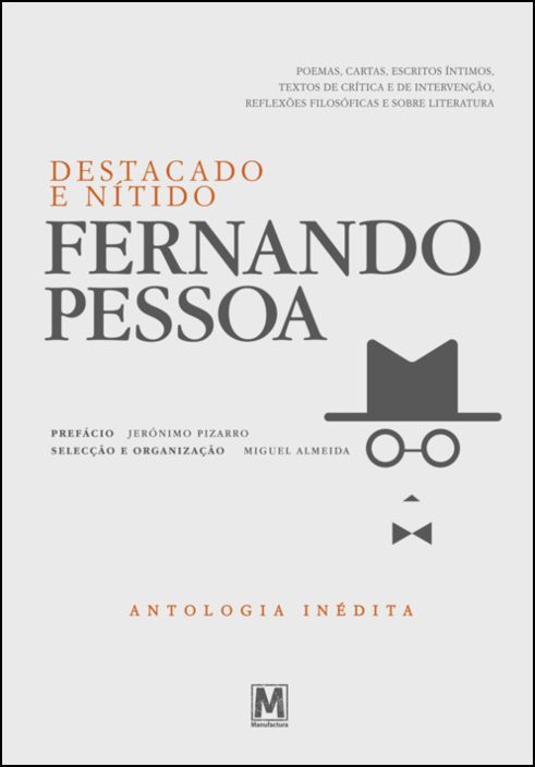 Fernando Pessoa - Destacado e Nítido - Antologia Inédita