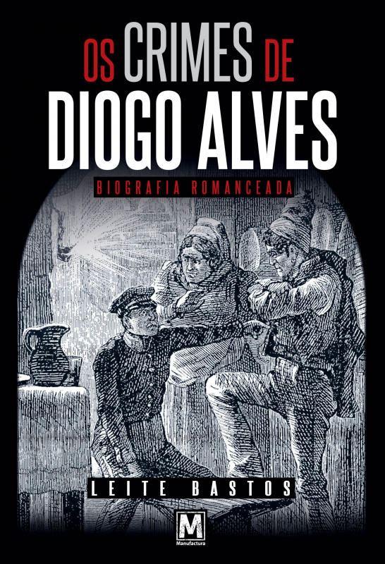 Os Crimes de Diogo Alves