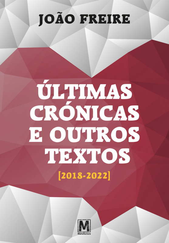 Últimas Crónicas e Outros Textos (2018-2022)