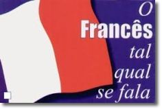 O Francês Tal Qual se Fala