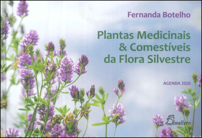 Plantas Medicinais & Comestíveis da Flora Silvestre - Agenda 2020