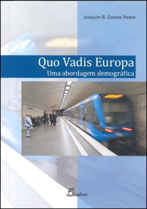 Quo Vadis Europa, uma abordagem demográfica