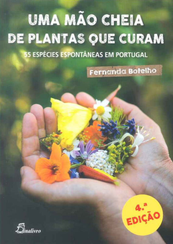 Uma Mão Cheia de Plantas que Curam - 55 Espécies Espontâneas em Portugal