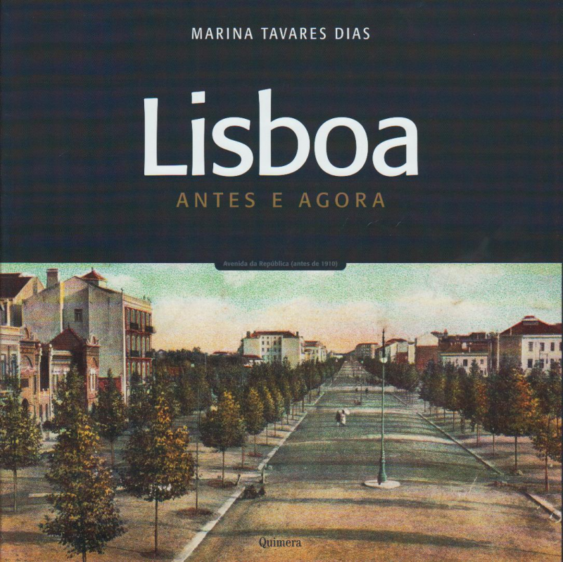 Lisboa - Antes e Agora