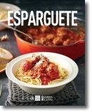 Esparguete - 30 Deliciosas Receitas