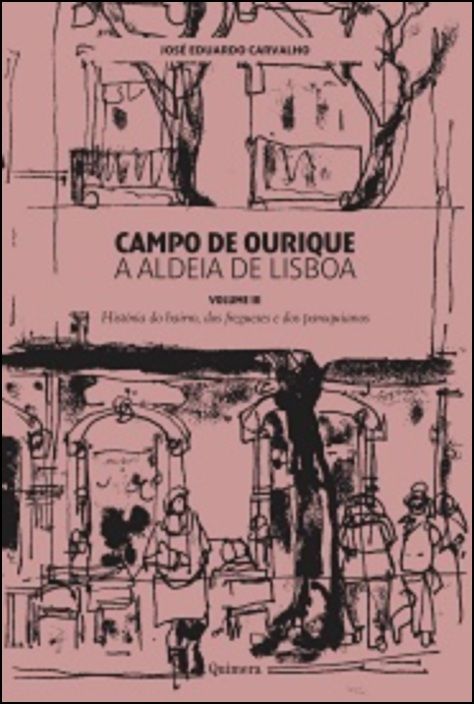 Campo de Ourique - A Aldeia de Lisboa - Vol. III
