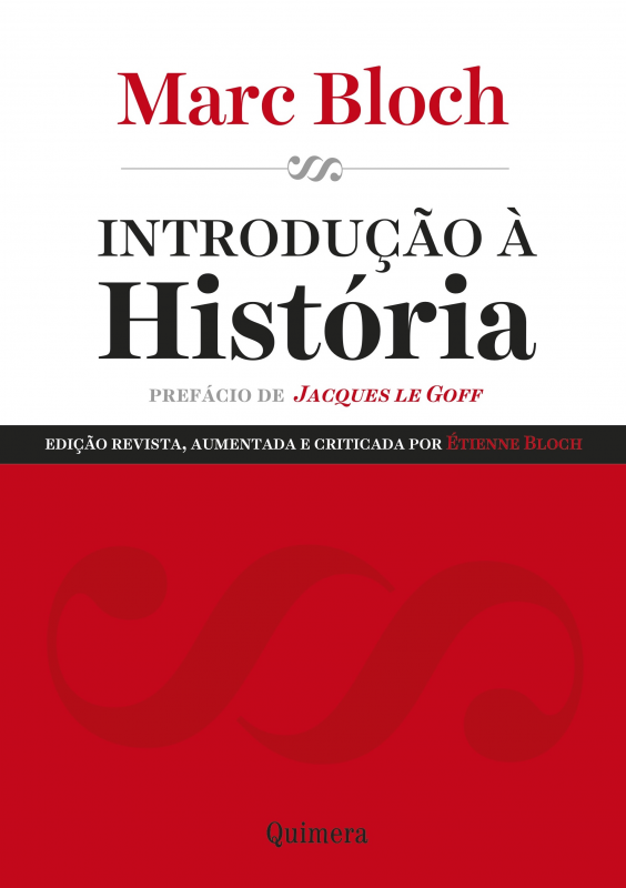 Introdução à História - Edição Revista, Aumentada e Criticada Por Étienne Bloch