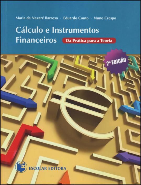 Cálculo e Instrumentos Financeiros - da Prática para a Teoria