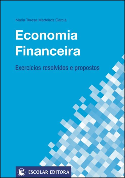 Economia Financeira - Exercícios Resolvidos e Propostos