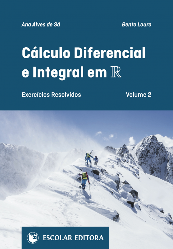 Cálculo Diferencial e Integral em R - Volume 2 - Exercícios Resolvidos