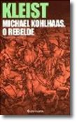 Michael Kohlhaas - O Rebelde