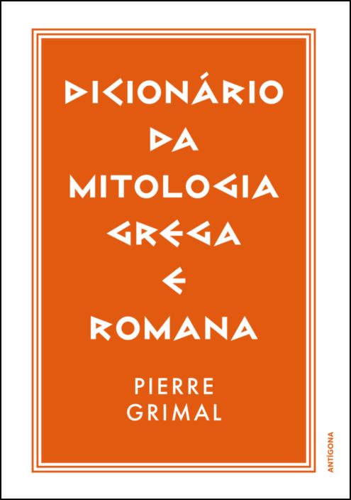 Dicionário da Mitologia Grega e Romana