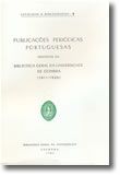 Publicações Periódicas Portuguesas Existentes na Biblioteca Geral da Universidade de Coimbra (1911-1926)