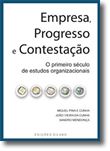 Empresa, Progresso e Contestação - O primeiro século de estudos organizacionais