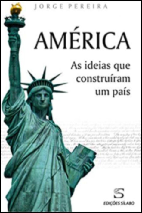 América – As ideias que construíram um país 