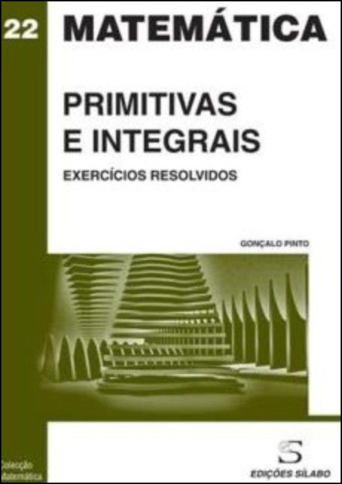 Primitivas e Integrais - Exercícios Resolv.-Gonçalo Pinto-2ª