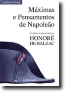 Máximas e Pensamentos de Napoleão - Escolhidos e apresentados por Honoré de Balzac