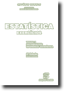 Estatística - Exercícios - Vol. 2 - Distribuições, Inferência Estatística