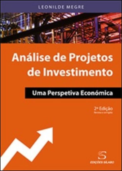 Análise de Projetos de Investimento - Uma Perspetiva Económica 