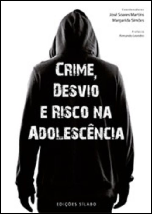 Crime, Desvio e Risco na Adolescência