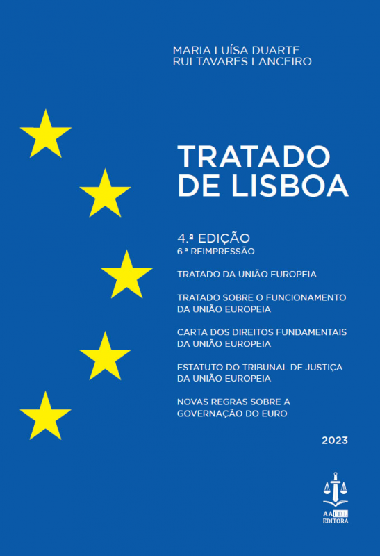 Tratado de Lisboa ((6.ª Reimpressão da 4.ª Edição de Fevereiro de 2017))