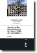 Organização Administrativa: Novos Actores, Novos Modelos - Volume I