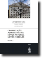 Organização Administrativa: Novos Actores, Novos Modelos - Volume II