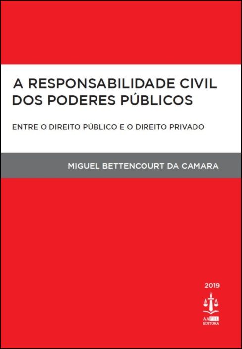 A Responsabilidade Civil dos Poderes Públicos