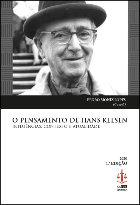 O Pensamento de Hans Kelsen - Influências, Contexto e Atualidade