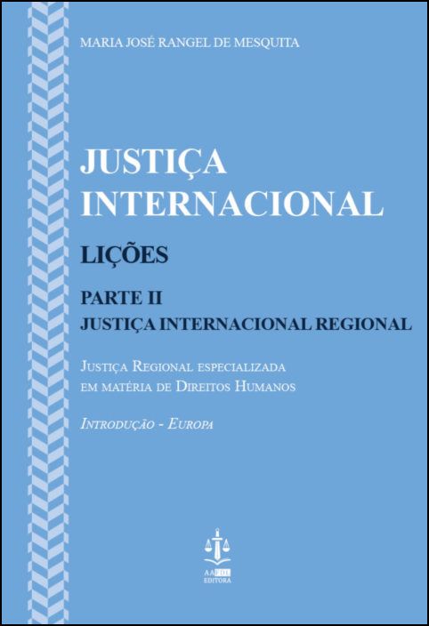 Justiça Internacional - Lições - Parte II Justiça Internacional Regional