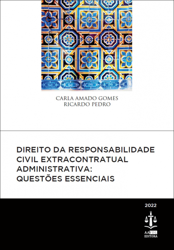 Direito da Responsabilidade Civil Extracontratual Administrativa: Questões Essenciais