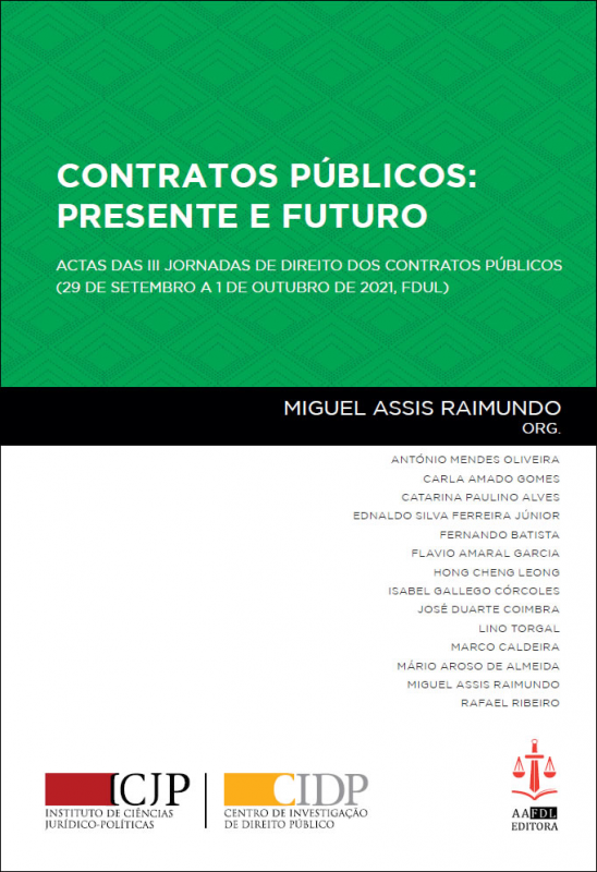 Contratos Públicos: Presente e Futuro - Actas das III Jornadas de Direito dos Contratos Públicos (29 de Setembro a 1 de Outubro de 2021, FDUL)