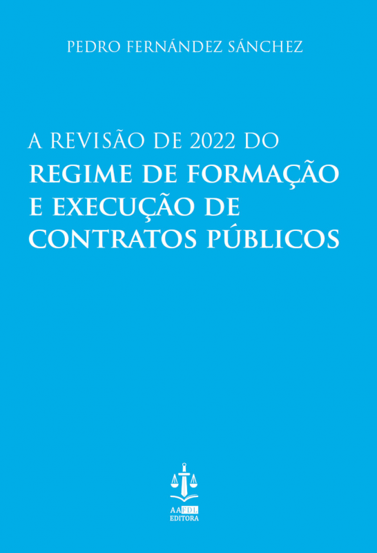 A Revisão de 2022 do Regime de Formação e Execução de Contratos Públicos