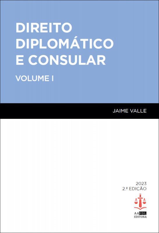 Direito Diplomático e Consular - Volume I
