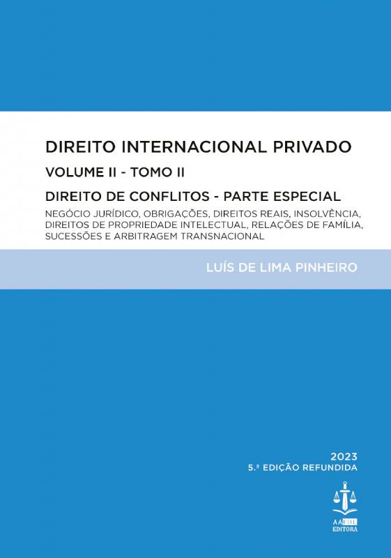 Direito Internacional Privado - Volume II - Tomo II - Direito de Conflitos - Parte Especial