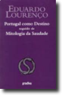 Portugal como Destino seguido de Mitologia da Saudade