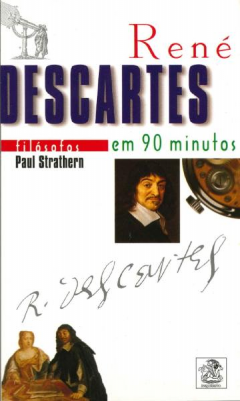René Descartes Em 90 Minutos