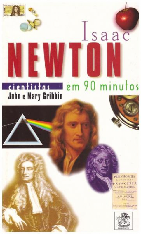 Isaac Newton Em 90 Minutos