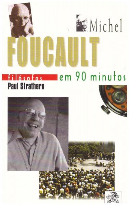 Michel Foucault Em 90 Minutos