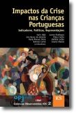 Impacto da Crise nas Crianças Portuguesas: Indicadores, Políticas, Representaçõe