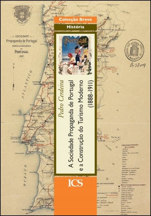 A Sociedade Propaganda de Portugal e a Construção do Turismo Moderno (1888-1911)