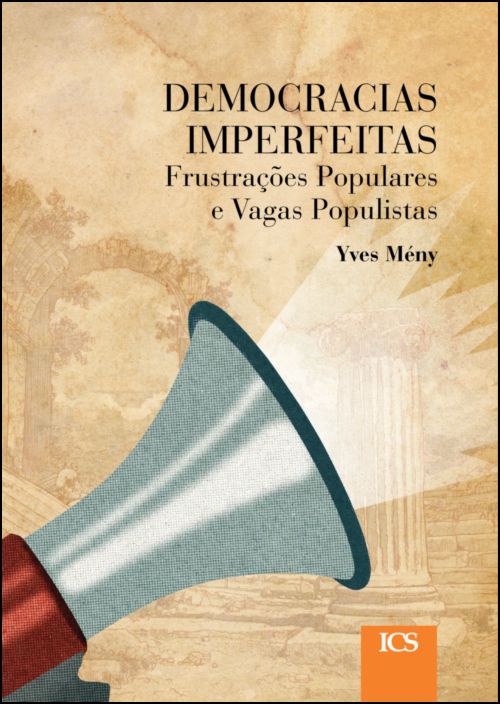 Democracias Imperfeitas - Frustrações Populares e Vagas Populistas