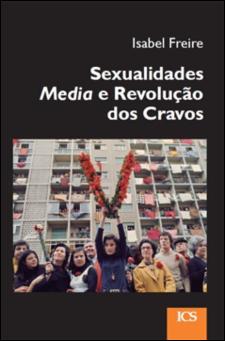Sexualidades, Media e Revolução dos Cravos