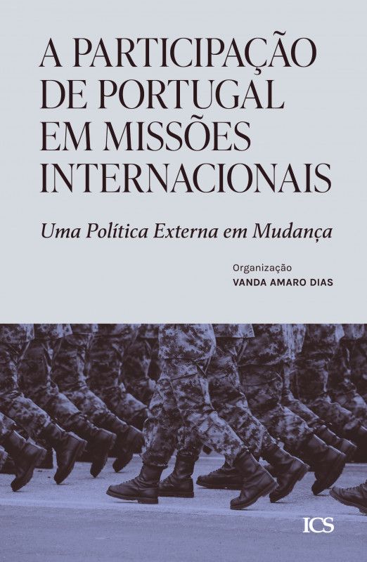 A Participação de Portugal em Missões Internacionais - Uma Política Externa em Mudança
