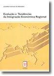 Evolução e Tendências da Integração Económica Regional