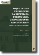 O Que faz do Presidente da República Portuguesa Um Presidente Republicano